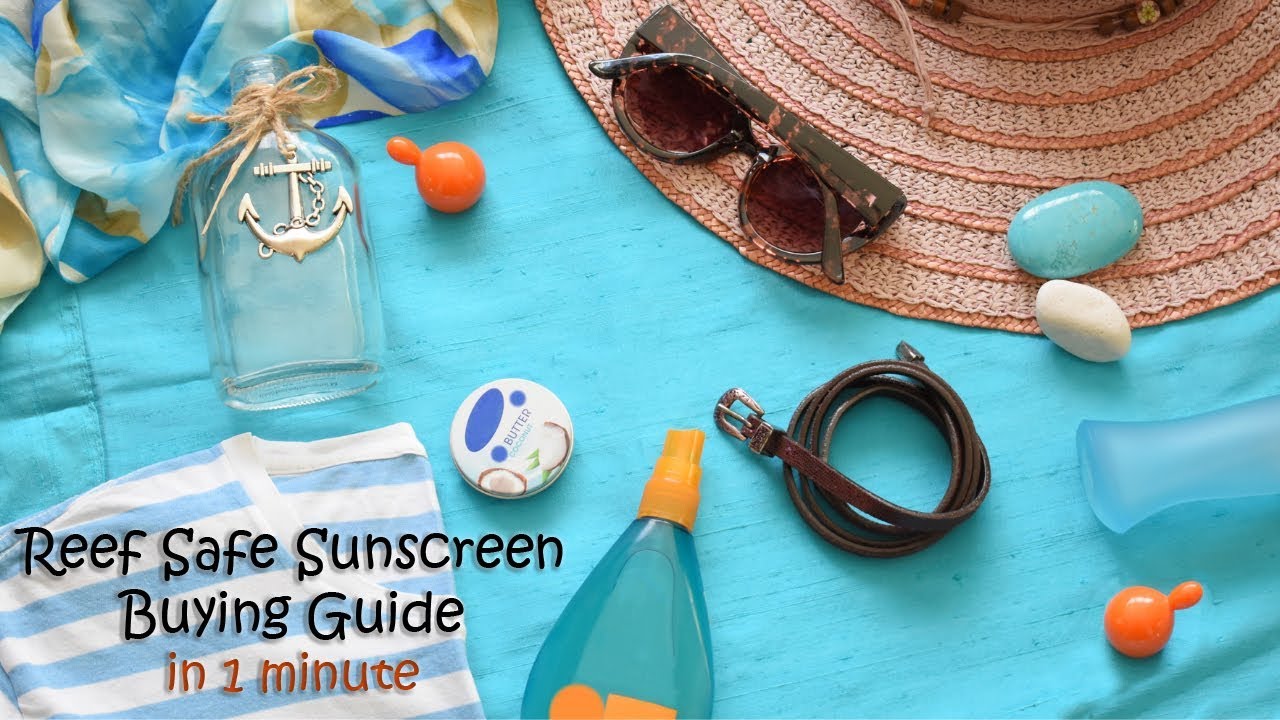 Reef Safe Sunscreen Buying Guide in 1 minute