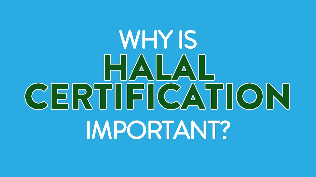 The Importance of Halal Certification