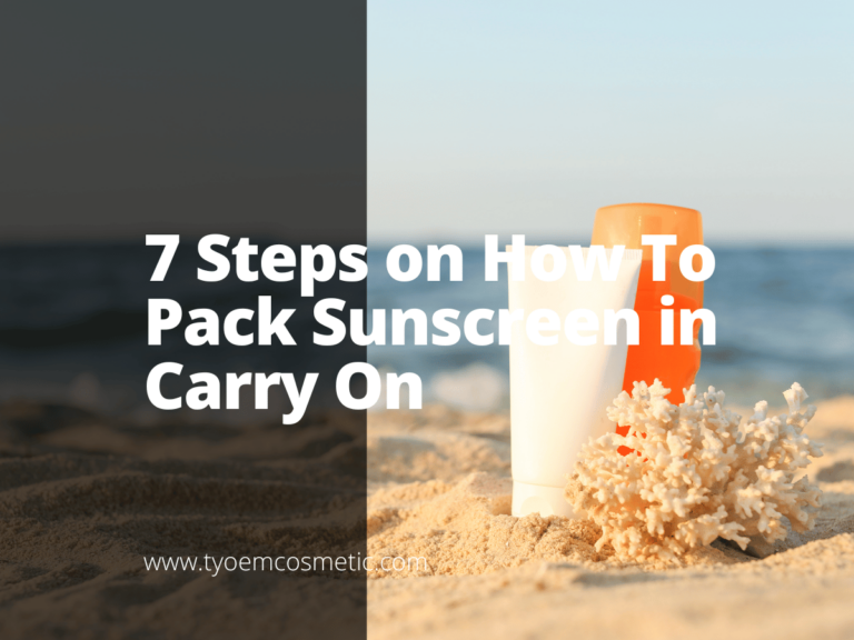 7 Steps on How To Pack Sunscreen in Carry On - Empowering your brand ...