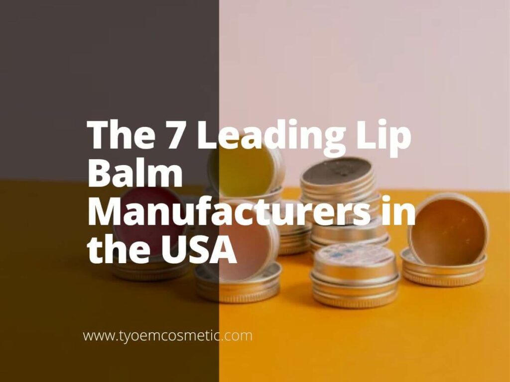 The 7 Leading Lip Balm Manufacturers in the USA - Empowering your brand ...